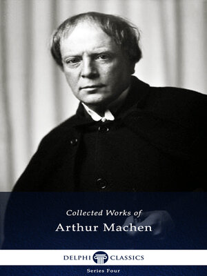cover image of Delphi Works of Arthur Machen (Illustrated)